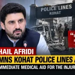 CM Sohail Afridi Responds to Kohat Police Lines Attack | Latest Update”