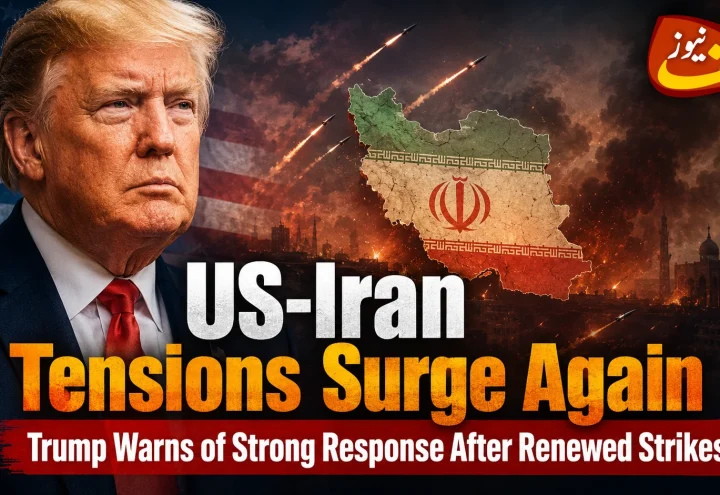 US-Iran Tensions Surge Again as Trump Warns of Strong Response After Renewed Strikes